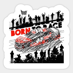 Born to race Sticker